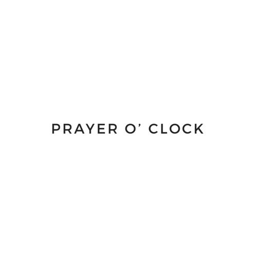 PRAYER O CLOCK