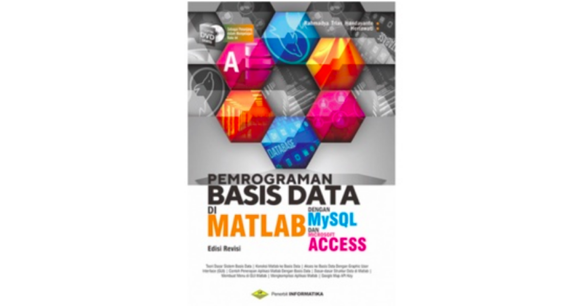 Buku Pemrograman Basis Data Di Matlab Dengan Mysql Dan Microsoft Access Dvd 1021